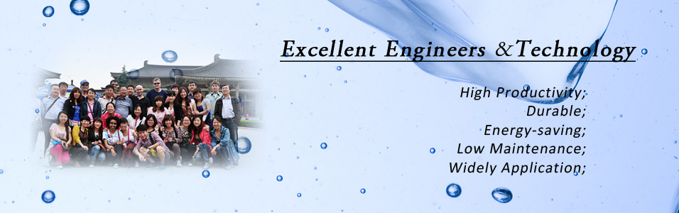 Excellent Engineers & Technology: High Productivity, Durable, Energy-saving, Low Maintence, Widely Application